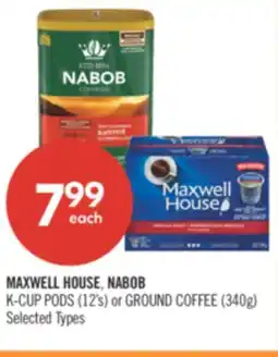 Shoppers Drug Mart MAXWELL HOUSE, NABOB K-CUP PODS (12's) or GROUND COFFEE (340g) offer