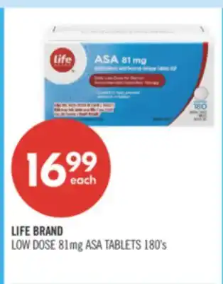 Shoppers Drug Mart LIFE BRAND LOW DOSE 81mg ASA TABLETS 180's offer