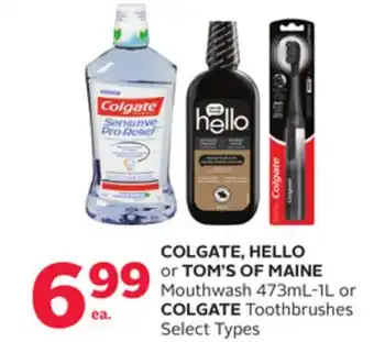 Rexall COLGATE, HELLO or TOM'S OF MAINE Mouthwash 473mL-1L or COLGATE Toothbrushes offer