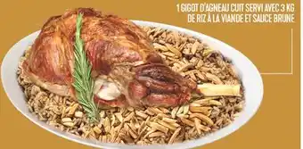 Marché Adonis 1 GIGOT D'AGNEAU CUIT SERVI AVEC 3 KG DE RIZ À LA VIANDE ET SAUCE BRUNE offer