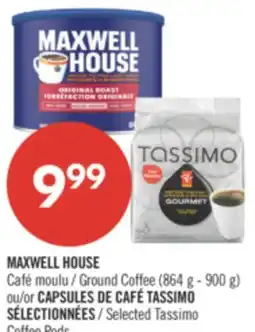 Pharmaprix MAXWELL HOUSE Ground Coffee (864 g - 900 g) or Selected Tassimo Coffee Pods offer