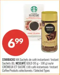 Pharmaprix STARBUCKS VIA Instant Sachets (8), NESCAFÉ GOLD (95 g - 100 g) or (18) Instant Coffee offer