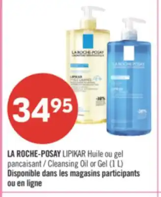 Pharmaprix LA ROCHE-POSAY LIPIKAR Cleansing Oil or Gel offer