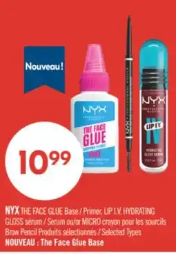 Pharmaprix NYX THE FACE GLUE Base / Primer, LIP I.V. HYDRATING GLOSS or MICRO crayon Brow Pencil offer