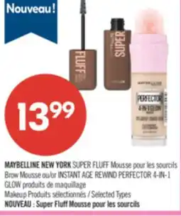 Pharmaprix MAYBELLINE NEW YORK SUPER FLUFF or INSTANT AGE REWIND PERFECTOR 4-IN-1 GLOW offer