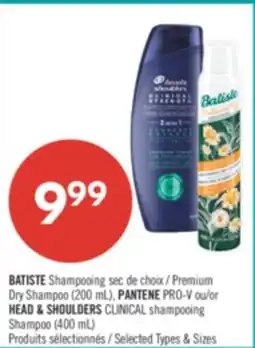 Pharmaprix BATISTE Premium Dry Shampoo (200 mL), PANTENE PRO-V or HEAD & SHOULDERS CLINICAL Shampoo (400 ml) offer