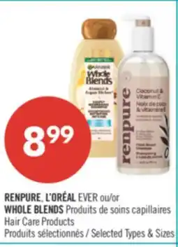 Pharmaprix RENPURE, L'ORÉAL EVER or WHOLE BLENDS Hair Care Products offer