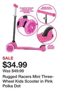 TSC Stores Rugged Racers Mini Three-Wheel Kids Scooter in Pink Polka Dot offer