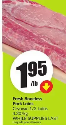 Chalo FreshCo Fresh Boneless Pork Loins Cryovac 1/2 Loins offer