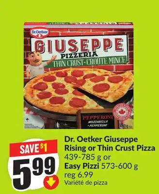 Chalo FreshCo Dr. Oetker Giuseppe Rising or Thin Crust Pizza 439-785 g or Easy Pizza 573-600 g offer