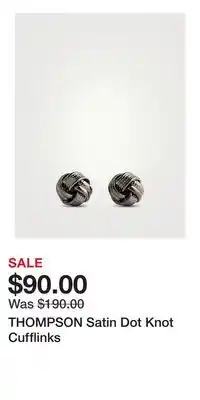 Holt Renfrew THOMPSON Satin Dot Knot Cufflinks offer