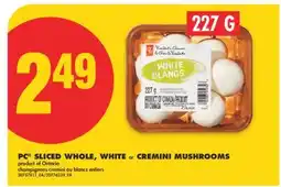 No Frills PC SLICED WHOLE, WHITE or CREMINI MUSHROOMS offer