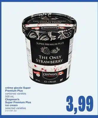 Wholesale Club CHAPMAN'S SUPER PREMIUM PLUS ICE CREAM, 500 mL offer