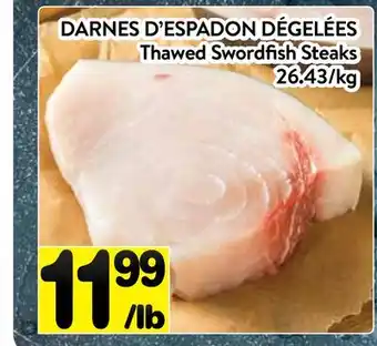 Supermarché PA DARNES D'ESPADON DÉGELÉES | Thawed Swordfish Steaks offer