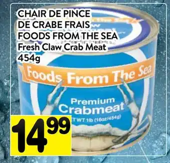 Supermarché PA CHAIR DE PINCE DE CRABE FRAIS FOODS FROM THE SEA | Foods From The Sea Fresh Claw Crab Meat offer