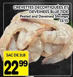 Supermarché PA CREVETTES DECORTIQUÉES ET DÉVEINÉES BLUE TIDE | Blue Tide Peeled and Deveined Shrimps offer