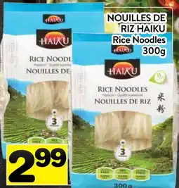 Supermarché PA NOUILLES DE RIZ HAIKU | Haiku Rice Noodles offer