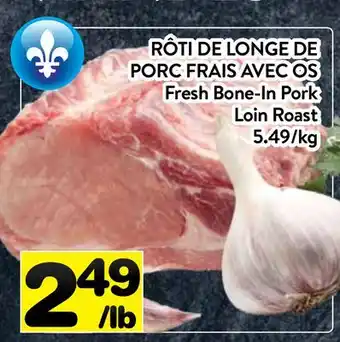 Supermarché PA RÔTI DE LONGE DE PORC FRAIS AVEC OS | Fresh Bone-In Pork Loin Roast offer