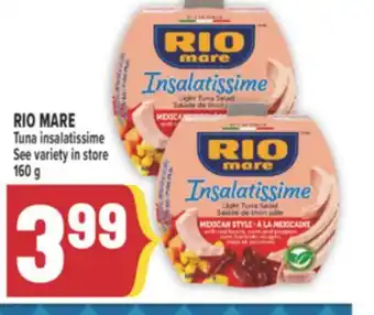 Marché Adonis RIO MARE Tuna insalatissime See variety in store offer