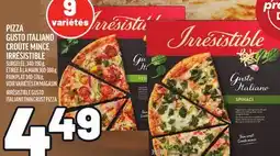 Metro PIZZA GUSTO ITALIANO CROÛTE MINCE IRRÉSISTIBLE | IRRÉSISTIBLE GUSTO ITALIANO THIN CRUST PIZZA offer