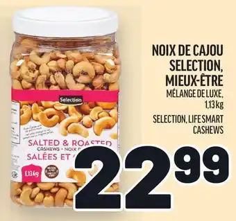 Metro NOIX DE CAJOU SELECTION, MIEUX-ÊTRE | SELECTION, LIFE SMART CASHEWS offer