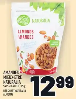 Metro AMANDES MIEUX-ËTRE NATURALIA | LIFE SMART NATURALIA ALMONDS offer