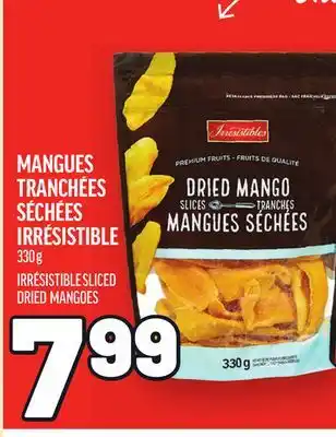 Metro MANGUES TRANCHÉES SÉCHÉES IRRÉSISTIBLE | IRRÉSISTIBLE SLICED DRIED MANGOES offer