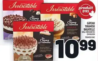 Metro GÂTEAU TIRAMISU BAGATELLE IRRESISTIBLE | IRRESISTIBLE TIRAMISU CAKE offer