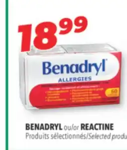 Familiprix BENADRYL or REACTINE, Selected products offer