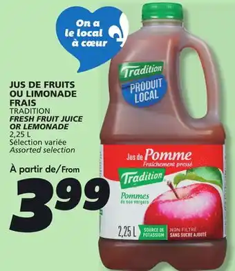 IGA TRADITION FRESH FRUIT JUICE OR LEMONADE offer