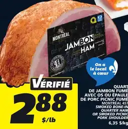 IGA MONTRÉAL 457 QUARTER HAM OR SMOKED PICNIC PORK SHOULDER offer