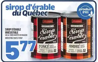 Metro SIROP D'ÉRABLE IRRÉSISTIBLE | IRRÉSISTIBLE MAPLE SYRUP offer