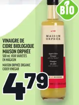 Metro VINAIGRE DE CIDRE BIOLOGIQUE MAISON ORPHÉE | MAISON ORPHÉE ORGANIC CIDER VINEGAR offer