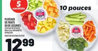 Metro PLATEAUX DE FRUITS OU DE LÉGUMES | FRUITS OR VEGETABLE PLATTER offer