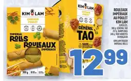 Metro ROULEAUX IMPÉRIAUX AU POULET KIM LAM | KIM LAM FROZEN IMPERIAL ROLLS offer