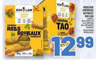 Metro ROULEAUX IMPÉRIAUX AU POULET KIM LAM | KIM LAM FROZEN IMPERIAL ROLLS offer