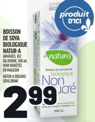 Metro BOISSON DE SOYA BIOLOGIQUE NATUR-A | NATUR-A ORGANIC SOYA DRINK offer