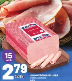 Metro JAMBON CUIT EXTRA-MAIGRE LAFLEUR |LAFLEUR EXTRA LEAN COOKED HAM offer