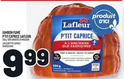 Metro JAMBON FUMÉ P'TIT CAPRICE LAFLEUR | LAFLEUR P'TIT CAPRICE SMOKED HAM offer