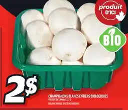 Metro CHAMPIGNONS BLANCS ENTIERS BIOLOGIQUES | ORGANIC WHOLE WHITE MUSHROOMS offer