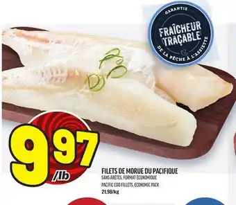 Metro FILETS DE MORUE DU PACIFIQUE | PACIFIC COD FILLETS offer