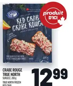 Metro CRABE ROUGE TRUE NORTH | TRUE NORTH FROZEN RED CRAB offer