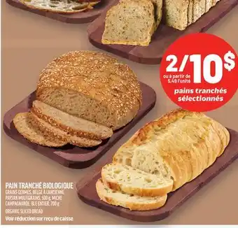 Metro PAIN TRANCHÉ BIOLOGIQUE | ORGANIC SLICED BREAD offer