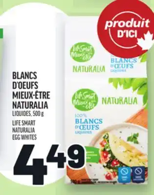 Metro BLANCS D'OEUFS MIEUX-ÊTRE NATURALIA | LIFE SMART NATURALIA EGG WHITES offer