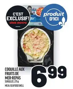 Metro COQUILLE AUX FRUITS DE MER-REPAS | MEAL-SEAFOOD SHELL offer