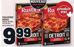 Metro PIZZA DETROIT RUSTICA | RUSTICA DETROIT PIZZA offer