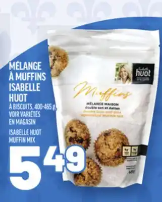 Metro MÉLANGE À MUFFINS ISABELLE HUOT | ISABELLE HUOT MUFFIN MIX offer