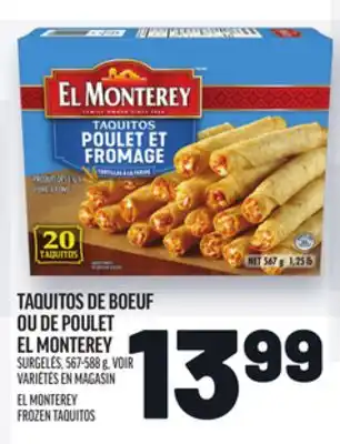 Metro TAQUITOS DE BOEUF OU DE POULET EL MONTEREY | EL MONTEREY FROZEN TAQUITOS offer