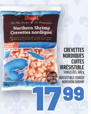 Metro CREVETTES NORDIQUES CUITES IRRÉSISTIBLE | IRRÉSISTIBLE COOKED NORTHERN SHRIMP offer