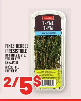 Metro FINES HERBES IRRÉSISTIBLE | IRRÉSISTIBLE FINE HERBS offer